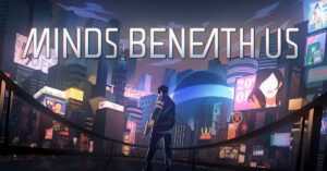 Minds Beneath Us